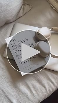 101 Essays That Will Change The Way You Think Paperback: Transform Your Mind